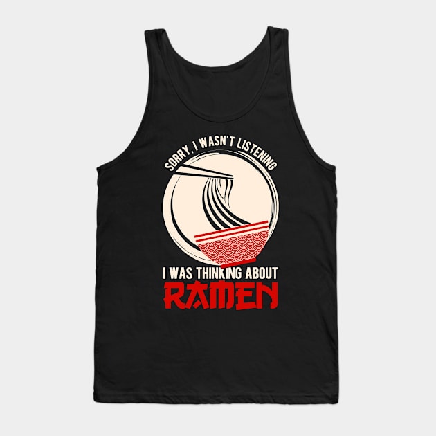 Funny Ramen Lover Tank Top by TheVintageChaosCo.